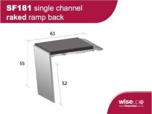 SF181 - Single Channel Raked Ramp Back